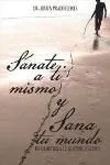 Sánate a ti mismo y sana tu mundo